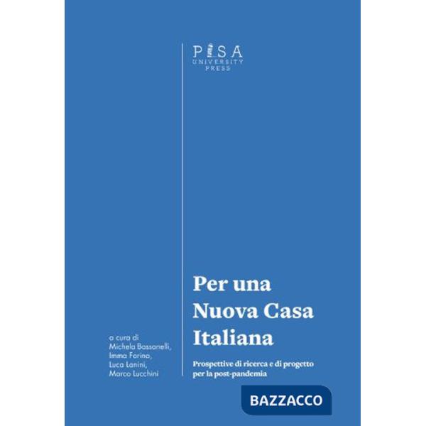Per una nuova casa italiana. Prospettive di ricerca e di progetto per la post-pandemia