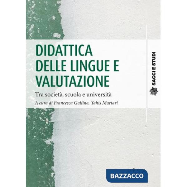 Didattica delle lingue e valutazione. Tra società, scuola e università