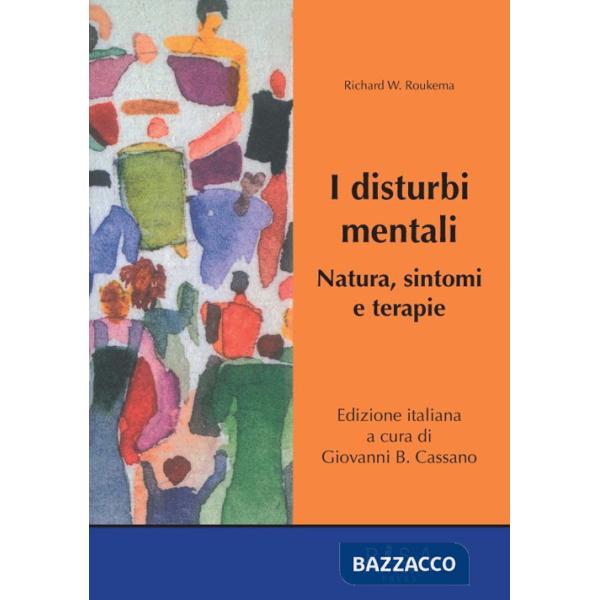 Disturbi mentali. Natura, sintomi e terapie (I)