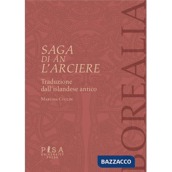Saga di Án l'Arciere. Testo islandese antico a fronte
