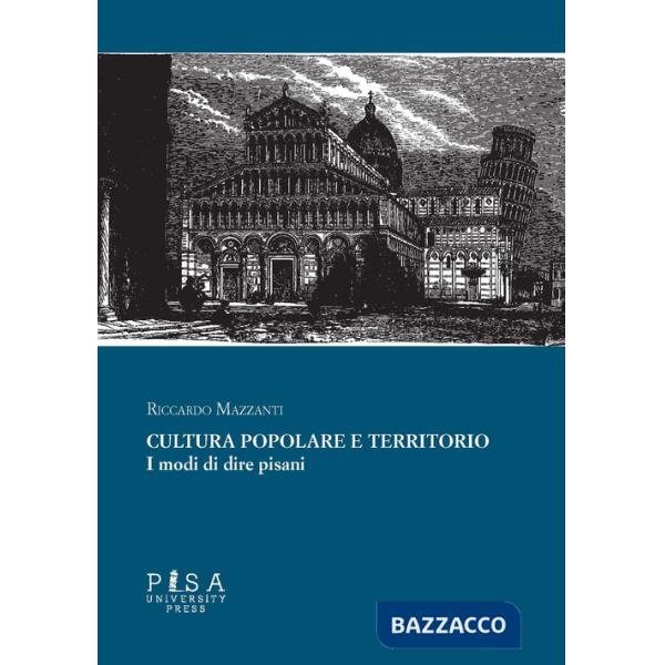Cultura popolare e territorio. I modi di dire pisani