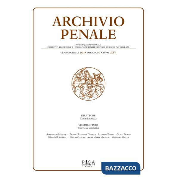 Archivio penale. Rivista quadrimestrale di diritto, procedura e legislazione penale, speciale, europea e comparata (2023). Vol. 