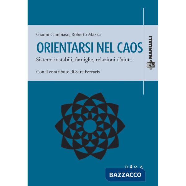 Orientarsi nel caos. Sistemi instabili, famiglie e relazioni d'aiuto