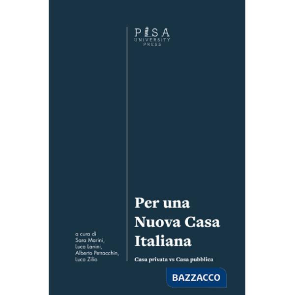 Per una nuova casa italiana. Casa privata vs casa pubblica