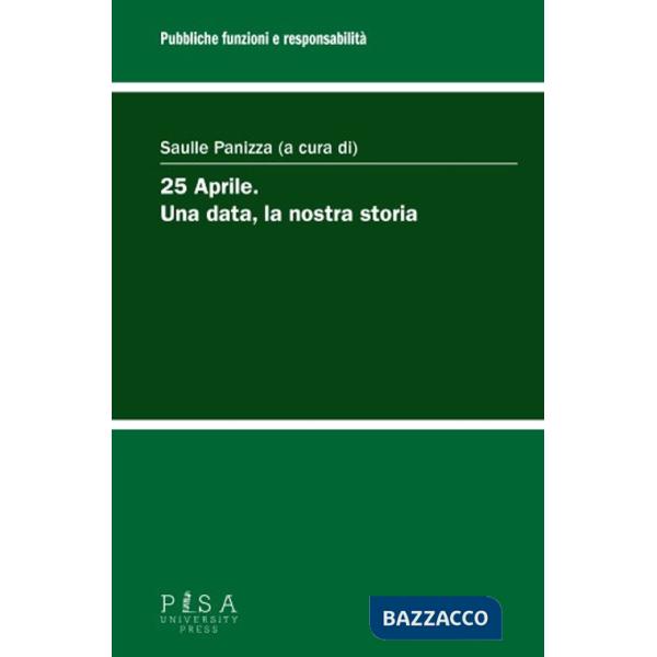 25 aprile. Una data, la nostra storia