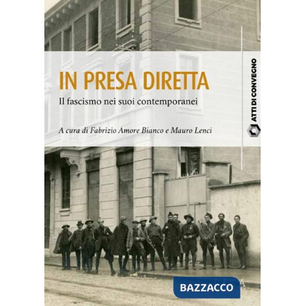In presa diretta. Il fascismo nei suoi contemporanei