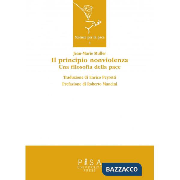 Principio nonviolenza. Una filosofia della pace (Il)