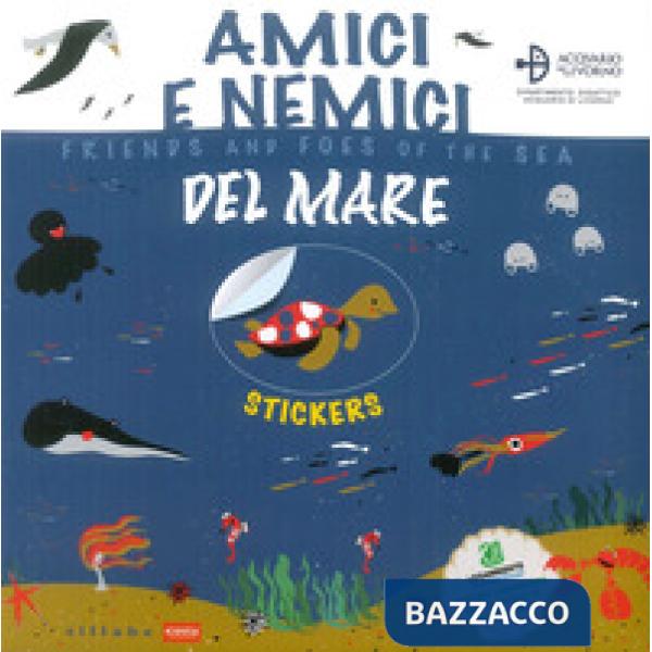 Amici e nemici del mare-Friends and foes of the sea