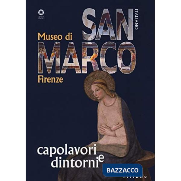 Museo di San Marco. Capolavori e dintorni