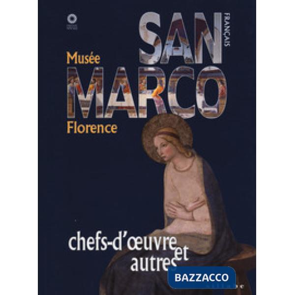 Museo di San Marco. Capolavori e dintorni. Ediz. francese
