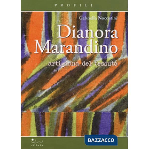 Dianora Marandino. Artigiana del tessuto