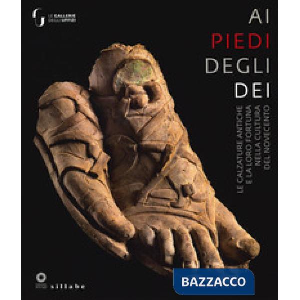 Ai piedi degli dei. Le calzature antiche e la loro fortuna nella cultura del Nov
