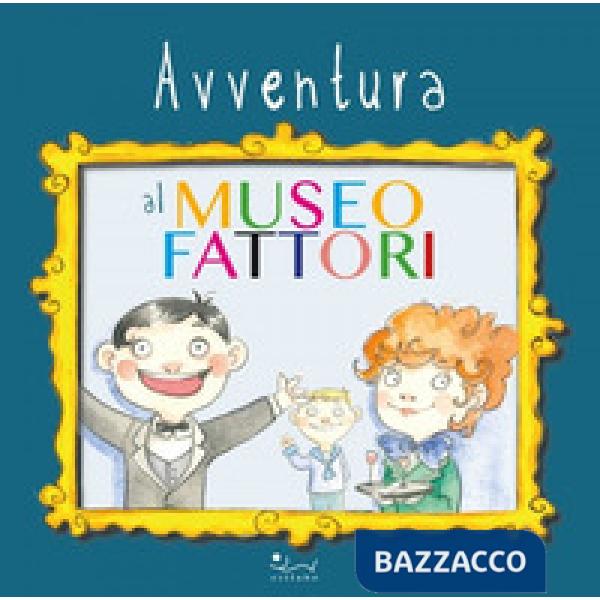Avventura al Museo Fattori. Più che un libro, un prezioso quadernetto, sul quale potrete prendere appunti, disegnare e scarabocc