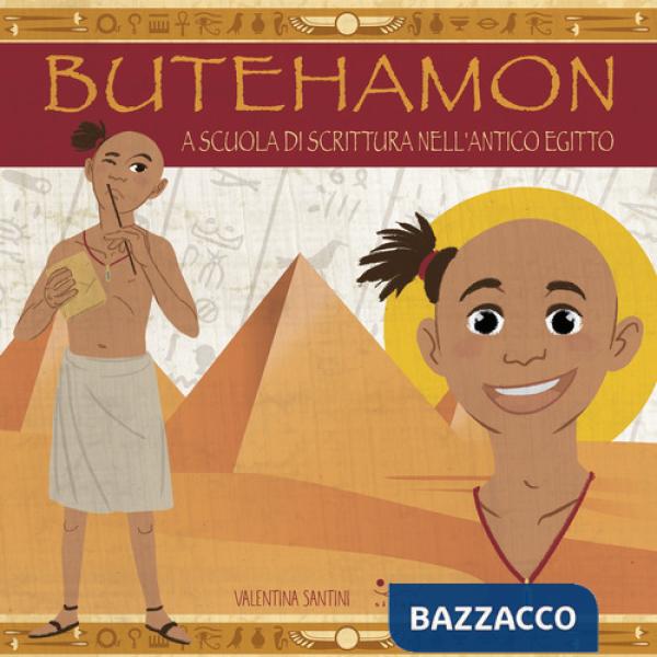 Butehamon. A scuola di scrittura nell'antico Egitto