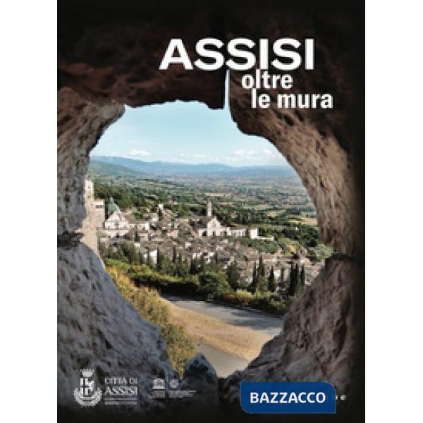 Assisi oltre le mura