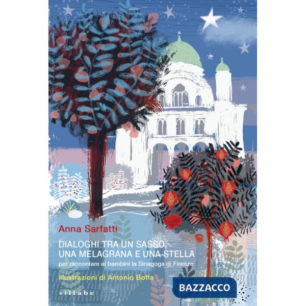 Dialoghi tra un sasso, una melagrana e una stella. Ediz. a colori