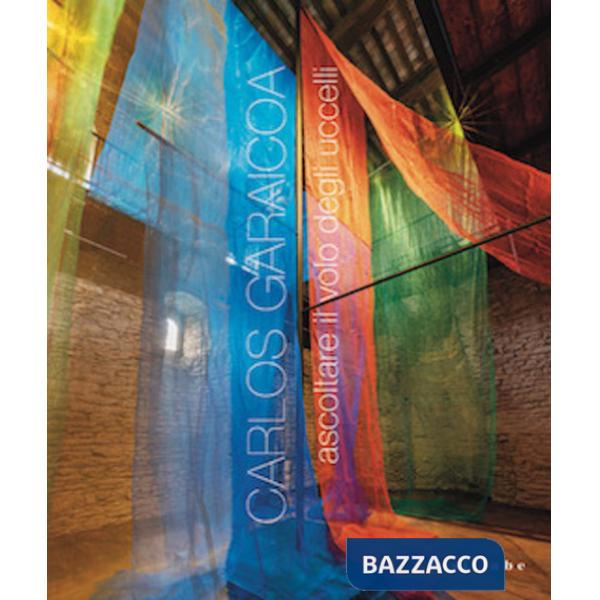 Carlos Garaicoa. Ascoltare il volo degli uccelli-Listen to the Birds Flying. Ediz. bilingue