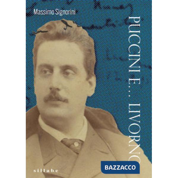 Puccini e... Livorno