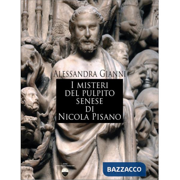 Misteri del pulpito senese di Nicola Pisano (I)