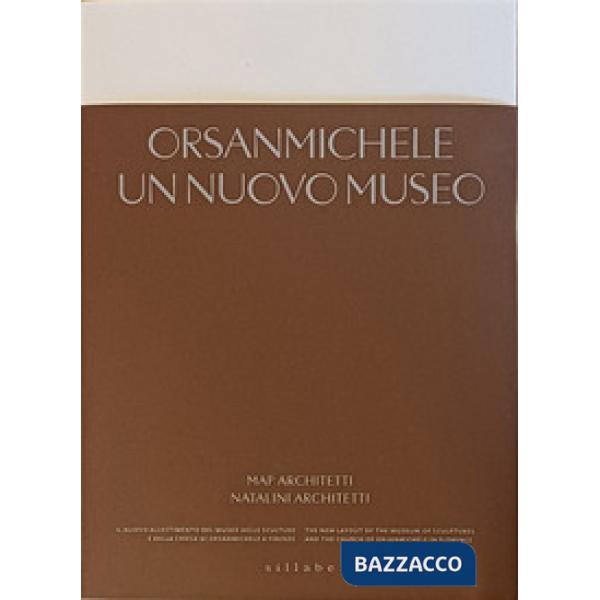Orsanmichele. Un nuovo museo. Ediz. italiana e inglese