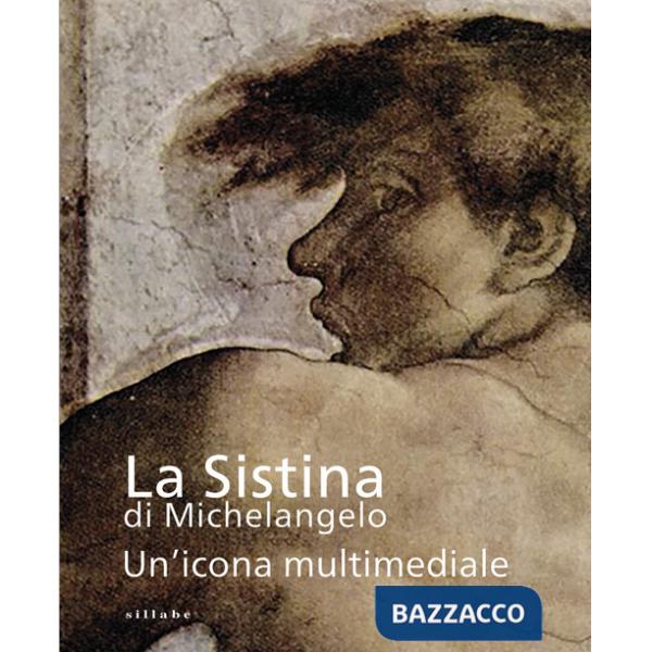 Sistina di Michelangelo. Un'icona multimediale (La)