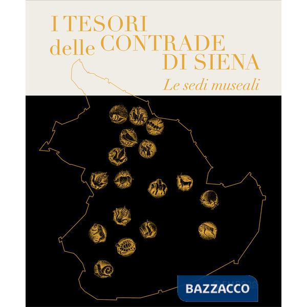 Tesori delle Contrade di Siena. Le sedi museali (I)