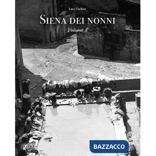 Siena dei nonni. Vol. 2