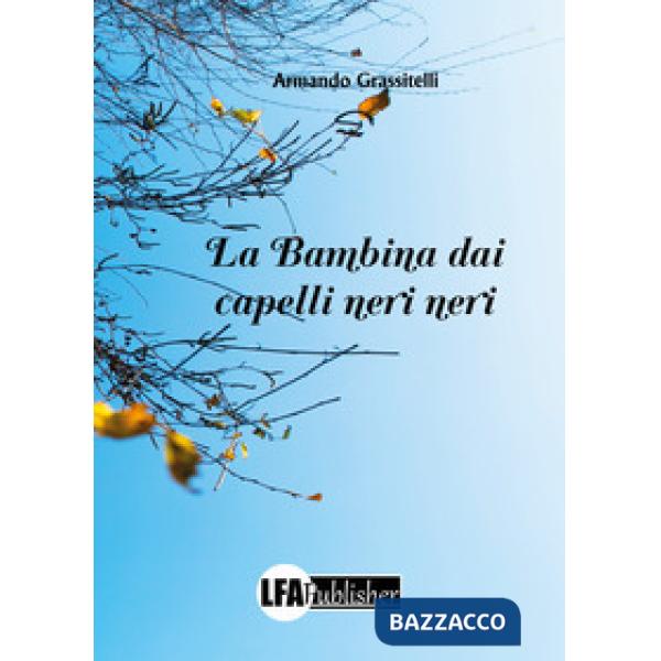 Bambina dai capelli neri neri (La)