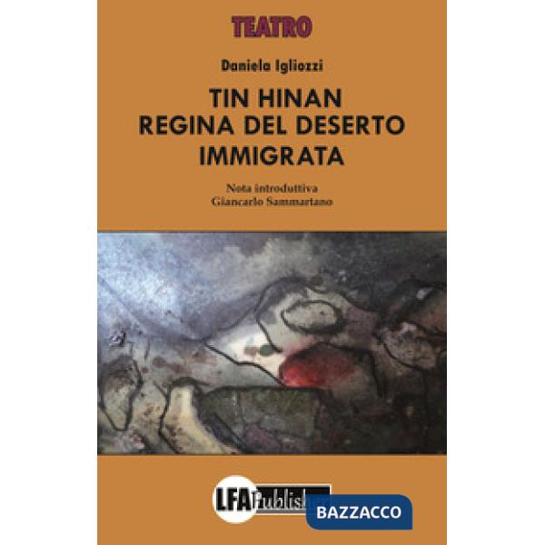 Tin Hinan. Regina del deserto immigrata