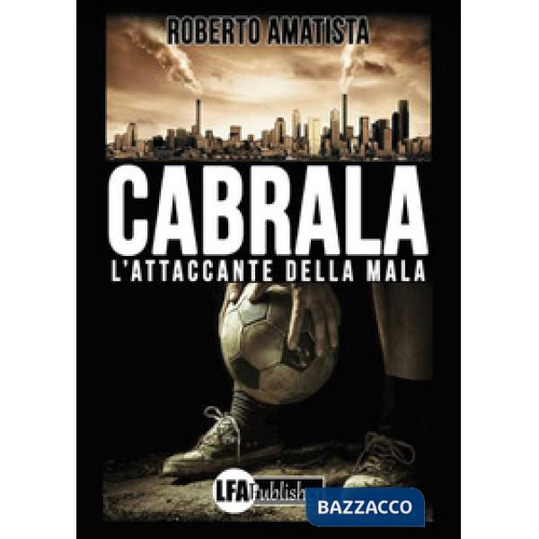 Cabrala. L'attaccante della Mala