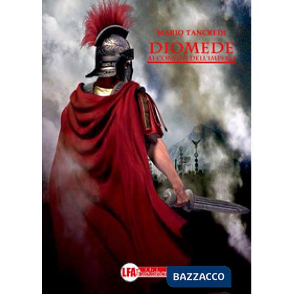 Diomede. Ai confini dell'impero