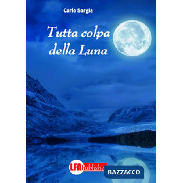 Tutta colpa della luna