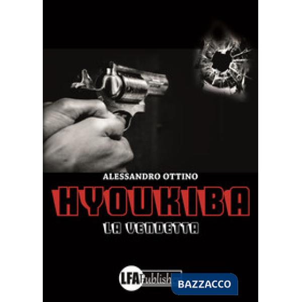 Hyoukiba. La vendetta