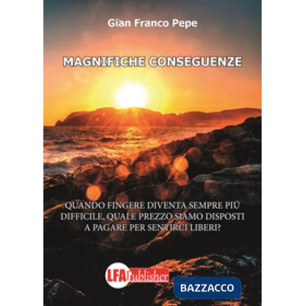 Magnifiche conseguenze