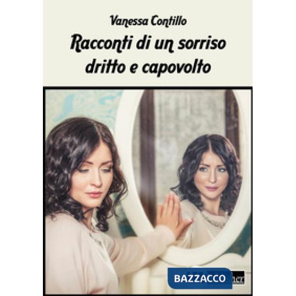 Racconti di un sorriso dritto e capovolto