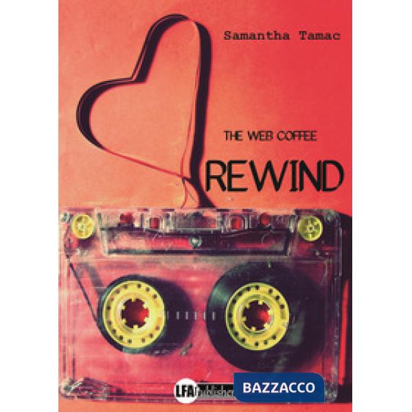 Rewind. The web coffee