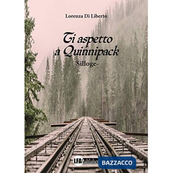 Ti aspetto a Quinnipack