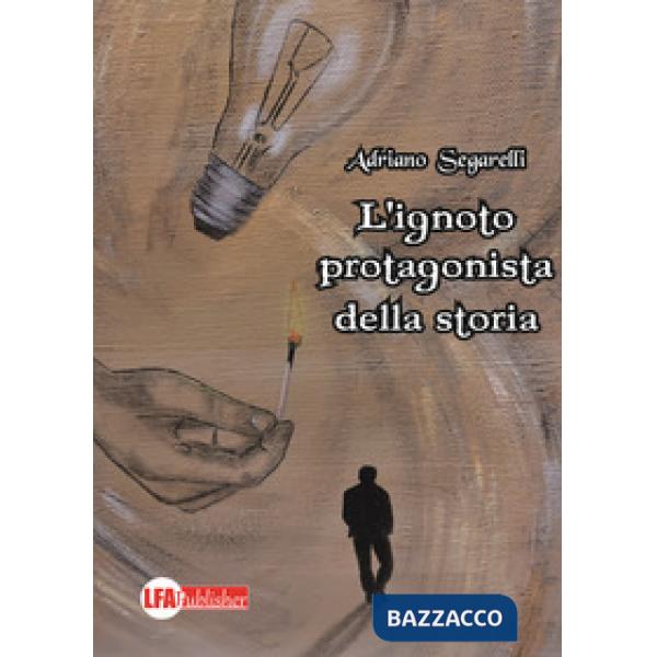 Ignoto protagonista della storia (L')