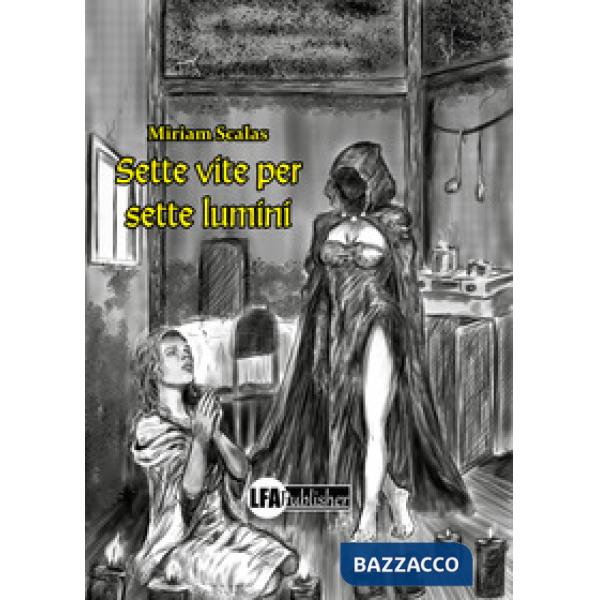 Sette vite per sette lumini