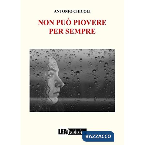 Non può piovere per sempre