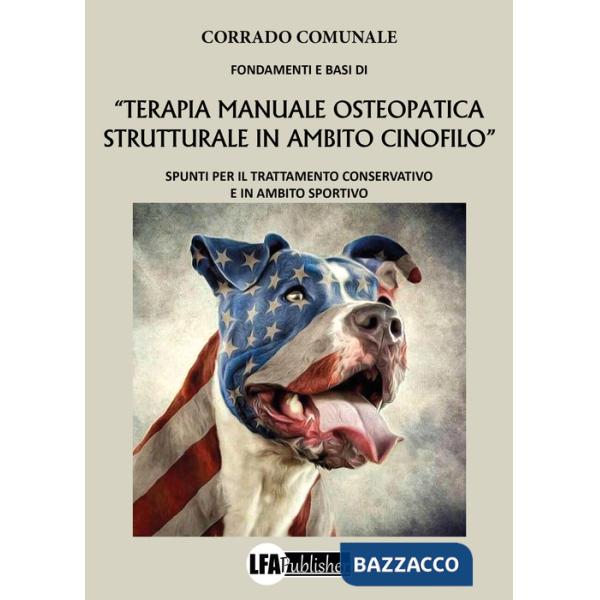 Fondamenti e basi di «terapia manuale osteopatica in ambito cinofilo». Spunti per il trattamento conservativo e in ambito sporti