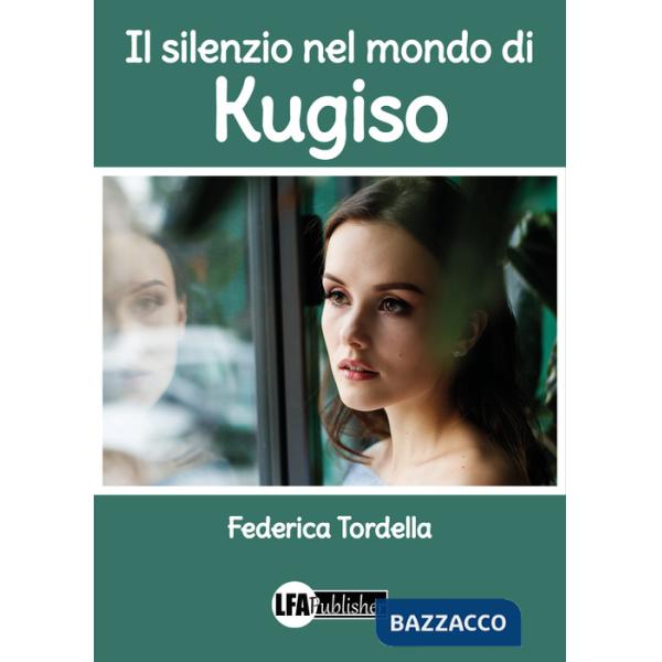 Silenzio nel mondo di Kugiso (Il)