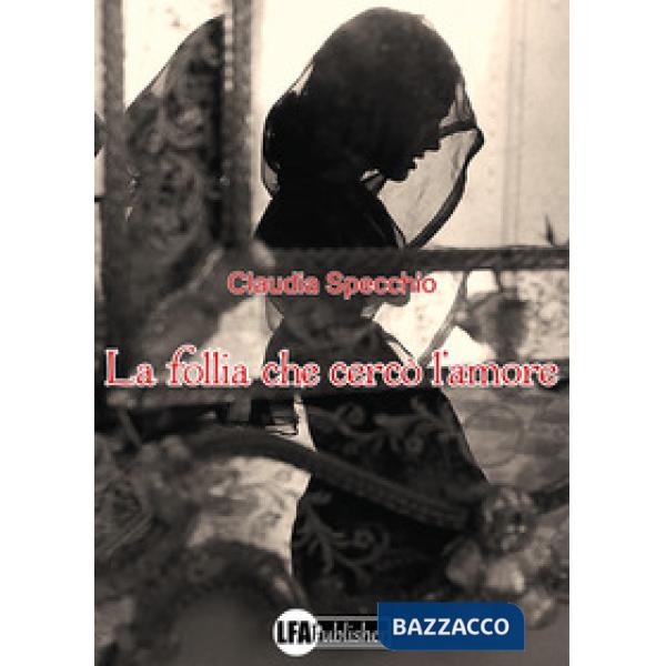 Follia che cercò l'amore (La)