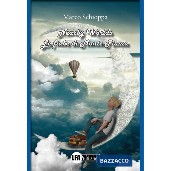 Nearby worlds. Le fiabe di Monte Piuma