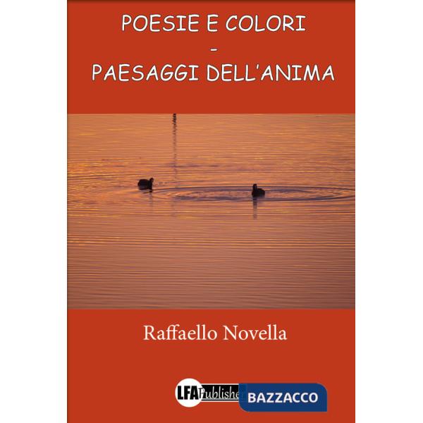 Poesie e colori. Paesaggi dell'anima