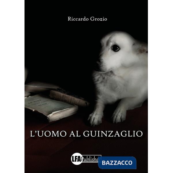Uomo al guinzaglio (L')
