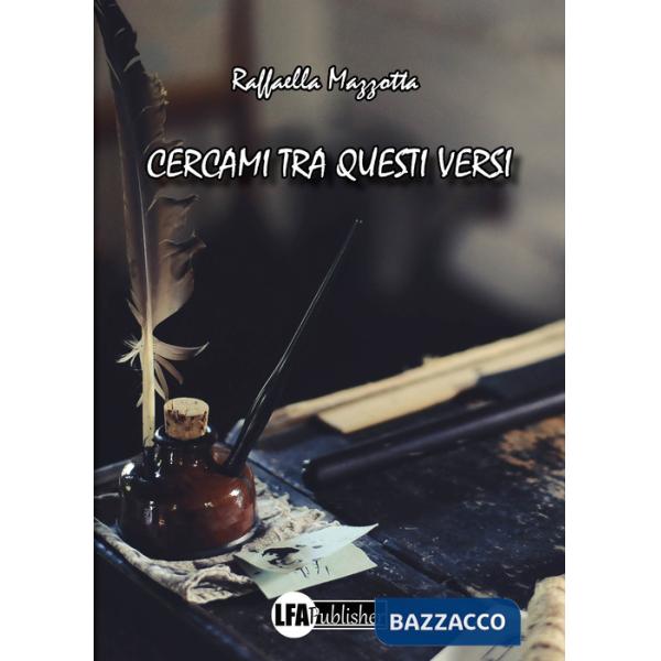 Cercami tra questi versi