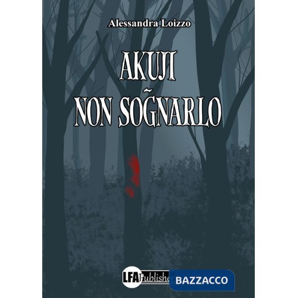 Akuji. Non sognarlo