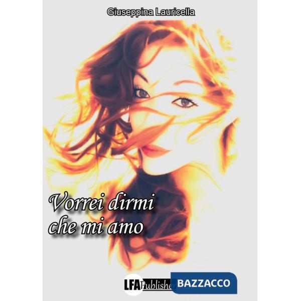 Vorrei dirmi che mi amo