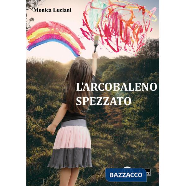 Arcobaleno spezzato (L')
